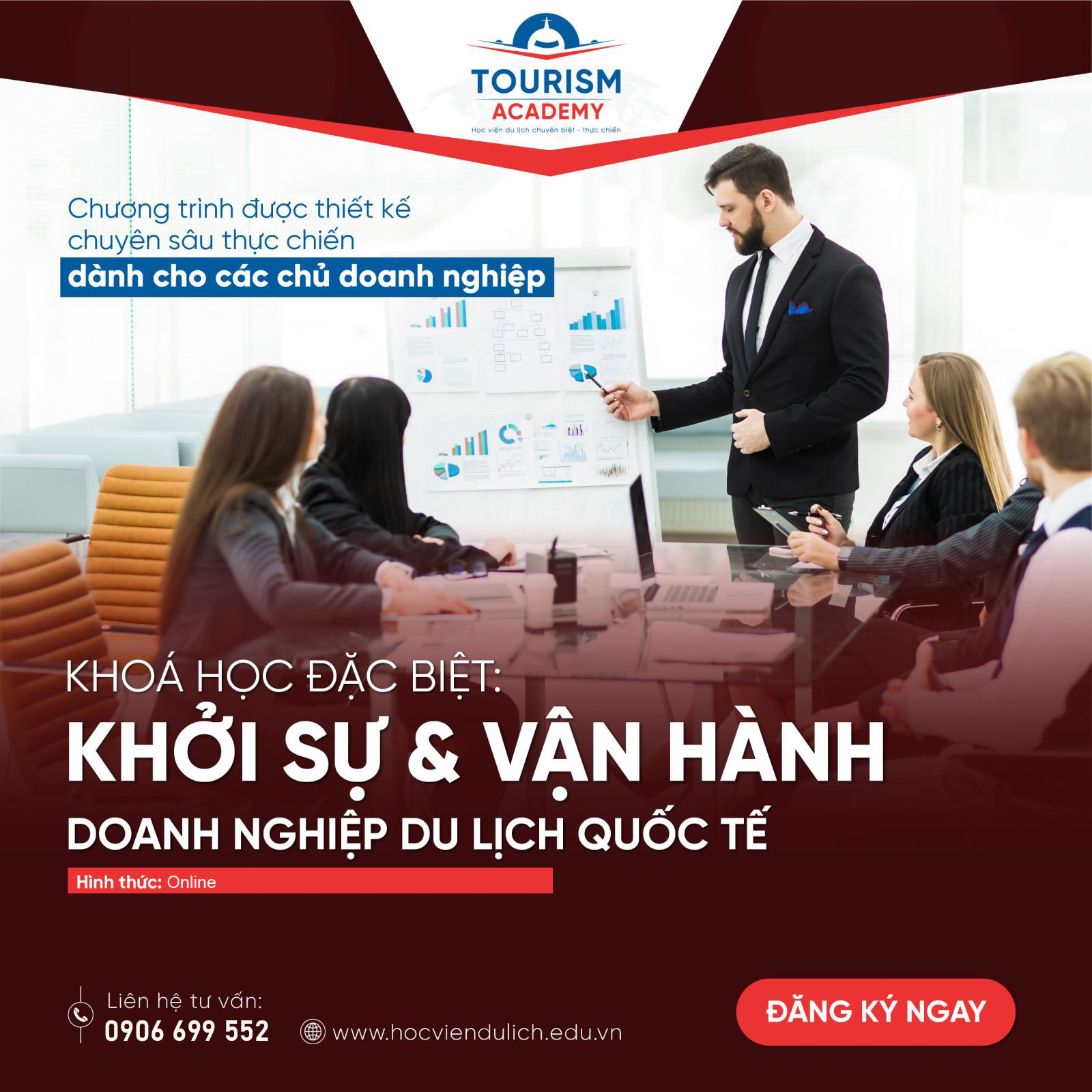 KHOÁ HỌC ĐẶC BIỆT: KHỞI SỰ & VẬN HÀNH DOANH NGHIỆP DU LỊCH QUỐC TẾ